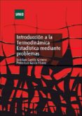 introduccion a la termodinamica estadistica mediante problemas-jose luis castillo gimeno-pedro luis garcia ybarra-9788436242669 introduccion a la termodinamica estadistica mediante problemas-jose luis castillo gimeno-pedro luis garcia ybarra-9788436242669