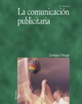 la comunicacion publicitaria (2ª ed.)-enrique ortega-9788436819069 la comunicacion publicitaria (2ª ed.)-enrique ortega-9788436819069
