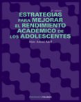 estrategias para mejorar el rendimiento academico de los adolesce ntes (2ª ed.)-marc antoni adell i cueva-9788436820669 estrategias para mejorar el rendimiento academico de los adolesce ntes (2ª ed.)-marc antoni adell i cueva-9788436820669