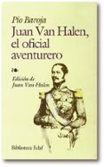 juan van halen, el oficial aventurero-pio baroja-9788441404069 juan van halen, el oficial aventurero-pio baroja-9788441404069