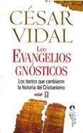 los evangelios gnosticos-cesar vidal-9788441420069 los evangelios gnosticos-cesar vidal-9788441420069