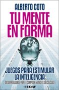 tu mente en forma: juegos para estimular la inteligencia-alberto coto-9788441421769 tu mente en forma: juegos para estimular la inteligencia-alberto coto-9788441421769
