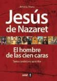 jesus de nazaret: el hombre de las 100 caras-antonio piñero-9788441430969 jesus de nazaret: el hombre de las 100 caras-antonio piñero-9788441430969