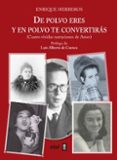 de polvo eres y en polvo te convertiras: cuatro vividas narraciones de amor-enrique herreros-9788441438569 de polvo eres y en polvo te convertiras: cuatro vividas narraciones de amor-enrique herreros-9788441438569