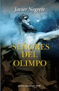 señores del olimpo (premio minotauro 2006)-javier negrete-9788445075869 señores del olimpo (premio minotauro 2006)-javier negrete-9788445075869