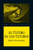 el ultimo de los ultimos-didier daeninckx-9788446028369 el ultimo de los ultimos-didier daeninckx-9788446028369