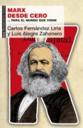 marx desde cero: para el mundo que viene-carlos fernandez liria-luis alegre zahonero-9788446046769 marx desde cero: para el mundo que viene-carlos fernandez liria-luis alegre zahonero-9788446046769