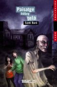 paisatge sobre tela-santi baro-9788448926069 paisatge sobre tela-santi baro-9788448926069