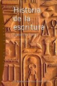 historia de la escritura: de mesopotamia hasta nuestros dias-9788449310669 historia de la escritura: de mesopotamia hasta nuestros dias-9788449310669