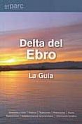 guia delta del ebro (tot parc)-lluisa prat-jaume tuset-9788461300969 guia delta del ebro (tot parc)-lluisa prat-jaume tuset-9788461300969