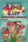un aniversari accidentat (adria i cleo)-teresa blanch gasol-9788466137669 un aniversari accidentat (adria i cleo)-teresa blanch gasol-9788466137669