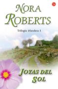 joyas del sol (trilogia irlandesa i)-nora roberts-9788466319669 joyas del sol (trilogia irlandesa i)-nora roberts-9788466319669