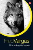 el hombre del reves-fred vargas-9788466325769 el hombre del reves-fred vargas-9788466325769