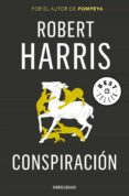 conspiracion (trilogia de ciceron ii)-robert harris-9788466334969 conspiracion (trilogia de ciceron ii)-robert harris-9788466334969