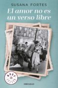 el amor no es un verso libre-susana fortes-9788466335669 el amor no es un verso libre-susana fortes-9788466335669