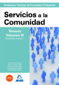 cuerpo de profesores tecnicos de formacion profesional: servicios a la comunidad: temario volumen iii-9788466591669 cuerpo de profesores tecnicos de formacion profesional: servicios a la comunidad: temario volumen iii-9788466591669