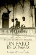 un faro en la pampa: la casa de las siete mujeres-leticia wierzchowski-9788466620369 un faro en la pampa: la casa de las siete mujeres-leticia wierzchowski-9788466620369