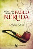 antologia poetica (edicion especial) pablo neruda-pablo neruda-9788467032369 antologia poetica (edicion especial) pablo neruda-pablo neruda-9788467032369
