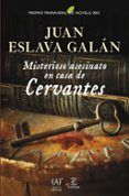 misterioso asesinato en casa de cervantes (premio primavera 2015)-juan eslava galan-9788467043969 misterioso asesinato en casa de cervantes (premio primavera 2015)-juan eslava galan-9788467043969