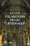 la luz y el misterio de las catedrales-jose maria perez peridis-9788467044669 la luz y el misterio de las catedrales-jose maria perez peridis-9788467044669