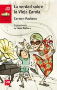 la verdad sobre la vieja carola-carmen pacheco-9788467591569 la verdad sobre la vieja carola-carmen pacheco-9788467591569