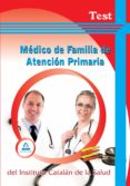 medico de familia de atencion primaria del ics. test-9788467634969 medico de familia de atencion primaria del ics. test-9788467634969