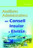 auxiliares administrativos del consell insular d eivissa. temario-9788467637069 auxiliares administrativos del consell insular d eivissa. temario-9788467637069