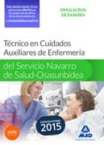 técnico en cuidados auxiliares de enfermería del servicio navarro de salud-osasunbidea. simulacros exámen-9788467672169 técnico en cuidados auxiliares de enfermería del servicio navarro de salud-osasunbidea. simulacros exámen-9788467672169
