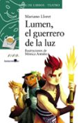 lumen, el guerrero de la luz-mariano lloret-9788467840469 lumen, el guerrero de la luz-mariano lloret-9788467840469