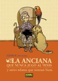 la anciana que nunca jugo al tenis y otros relatos que sientan bi en-jordi lafebre-9788467905069 la anciana que nunca jugo al tenis y otros relatos que sientan bi en-jordi lafebre-9788467905069