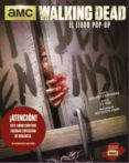 the walking dead: el libro pop-up-9788467920369 the walking dead: el libro pop-up-9788467920369