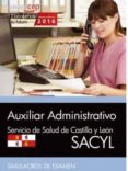 auxiliar administrativo. servicio de salud de castilla y león (sacyl). simulacros de examen-9788468167169 auxiliar administrativo. servicio de salud de castilla y león (sacyl). simulacros de examen-9788468167169