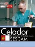 celador servicio de salud de castilla-la mancha (sescam): test-9788468174969 celador servicio de salud de castilla-la mancha (sescam): test-9788468174969