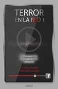 terror en la red 1:el chico que vivia encerrado en una habitacion-antonio lozano-alvaro colomer-9788468307169 terror en la red 1:el chico que vivia encerrado en una habitacion-antonio lozano-alvaro colomer-9788468307169