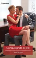 conquistando al jefe (ebook)-joss wood-9788468786469 conquistando al jefe (ebook)-joss wood-9788468786469