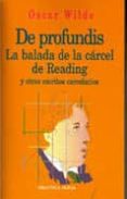de profundis, la balada de la carcel de reading y otros escritore s carcelarios-oscar wilde-9788470307669 de profundis, la balada de la carcel de reading y otros escritore s carcelarios-oscar wilde-9788470307669