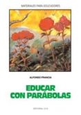 educar con parabolas-alfonso francia-9788470436369 educar con parabolas-alfonso francia-9788470436369