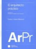 el arquitecto practico-carlos j. irisarri martinez-9788472072169 el arquitecto practico-carlos j. irisarri martinez-9788472072169