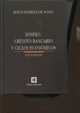 dinero, crédito bancario y ciclos económicos (6ª ed.) (cartone)-jesus huerta de soto-9788472096769 dinero, crédito bancario y ciclos económicos (6ª ed.) (cartone)-jesus huerta de soto-9788472096769