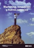 marketing, innovacion y nuevos negocios-javier maqueda lafuente-9788473567169 marketing, innovacion y nuevos negocios-javier maqueda lafuente-9788473567169