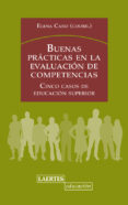 buenas practicas en la evaluacion de competencias: cinco casos de educacion superior-elena cano-9788475847269 buenas practicas en la evaluacion de competencias: cinco casos de educacion superior-elena cano-9788475847269