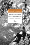 en el cafè de la joventut perduda (ebook)-patrick modiano-9788475885469 en el cafè de la joventut perduda (ebook)-patrick modiano-9788475885469
