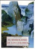 el simbolismo de los colores-frederic portal-9788476510469 el simbolismo de los colores-frederic portal-9788476510469