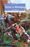 terror a winnipeg-eric wilson-9788476604069 terror a winnipeg-eric wilson-9788476604069