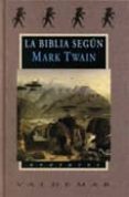 la biblia segun mark twain-mark twain-9788477023869 la biblia segun mark twain-mark twain-9788477023869