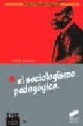 el sociologismo pedagogico-jose maria quintana cabanas-josep maria quintana-9788477387169 el sociologismo pedagogico-jose maria quintana cabanas-josep maria quintana-9788477387169