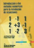 introduccion a los metodos numericos para la resolucion de ecuaci ones-jose manuel diaz moreno-francisco benitez trujillo-9788477865469 introduccion a los metodos numericos para la resolucion de ecuaci ones-jose manuel diaz moreno-francisco benitez trujillo-9788477865469