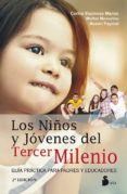 los niños y jóvenes del tercer milenio-carlos espinosa-9788478088669 los niños y jóvenes del tercer milenio-carlos espinosa-9788478088669