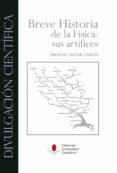 breve historia de la fisica: sus artifices-eugenio villar garcia-9788481026269 breve historia de la fisica: sus artifices-eugenio villar garcia-9788481026269