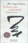 elogio del caligrafo: ensayos sobre arte-jose angel valente-9788481094169 elogio del caligrafo: ensayos sobre arte-jose angel valente-9788481094169